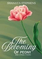 bokomslag The Becoming Of Peony