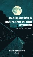 Waiting For a Train and Other Stories 1