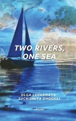 bokomslag Two Rivers, One Sea