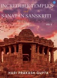 bokomslag Incredible Temples and Sanatan Sanskriti Vol-3 (Edition2nd edition)
