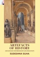 Sudeshna Guha - Artefacts of History: Archaeology, Historiography and the Indian Pasts, Inbunden