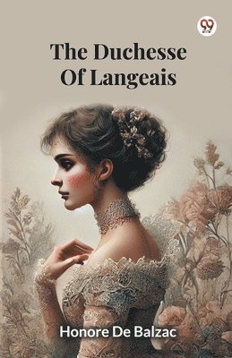 bokomslag The Duchesse Of Langeais
