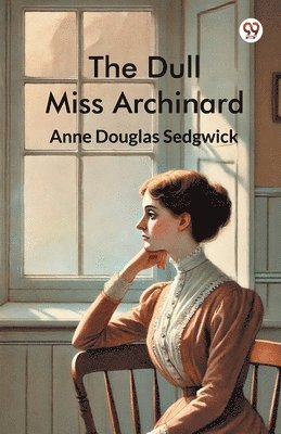 bokomslag Dull Miss Archinard