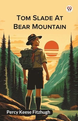 bokomslag Tom Slade At Bear Mountain