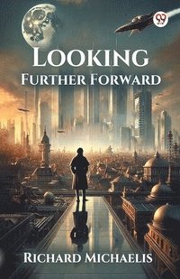 bokomslag Looking Further Forward (Edition1)