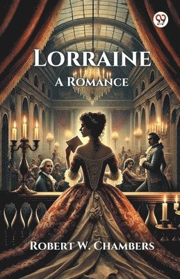 Robert W Chambers, Robert W. Chambers - LorraineA Romance (Edition1), Häftad