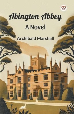 bokomslag Abington AbbeyA Novel (Edition1)