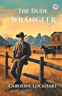 bokomslag Dude Wrangler