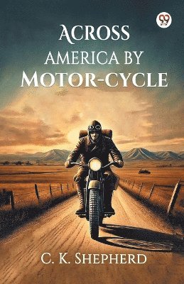 bokomslag Across America by Motor-cycle