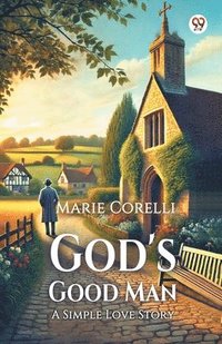 bokomslag God's Good ManA Simple Love Story (Edition1)