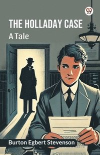 bokomslag Holladay caseA tale (Edition1)