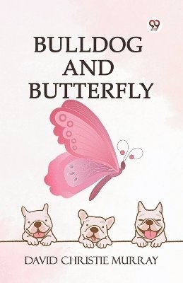 bokomslag Bulldog And Butterfly