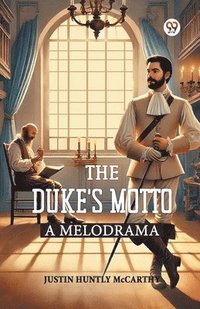 bokomslag Duke s Motto A Melodrama