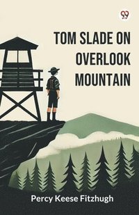 bokomslag Tom Slade On Overlook Mountain