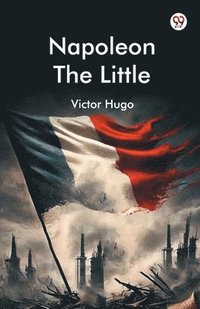 bokomslag Napoleon The Little (Edition1)