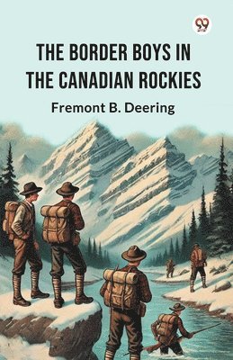 bokomslag Border Boys In The Canadian Rockies (Edition1)