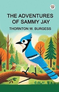 bokomslag Adventures of Sammy Jay