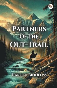 bokomslag Partners Of The Out-Trail (Edition1)