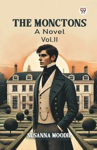 bokomslag MonctonsA Novel Vol. II (Edition1)
