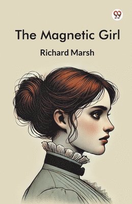bokomslag The Magnetic Girl