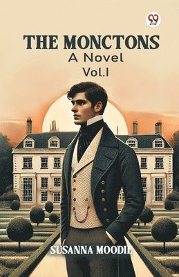 bokomslag Monctons A Novel Vol. I