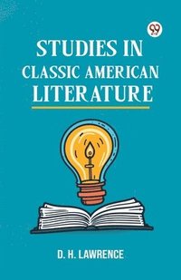 bokomslag Studies In Classic American Literature