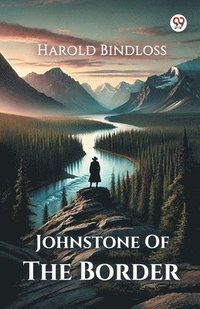 bokomslag Johnstone Of The Border