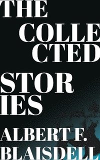 bokomslag Collected Stories of Albert F. Blaisdell