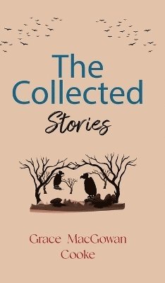 bokomslag Collected Stories of Grace MacGowan Cooke