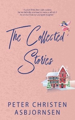 Collected Stories of Peter Christen Asbjornsen 1