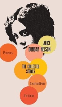 bokomslag Collected Stories of Alice Dunbar-Nelson