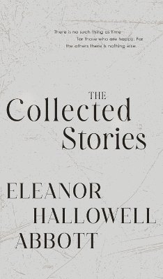 bokomslag Collected Stories of Eleanor Hallowell Abbott
