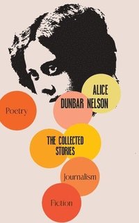 bokomslag Collected Stories of Alice Dunbar-Nelson