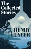 bokomslag The Collected Stories of Henry Cuyler