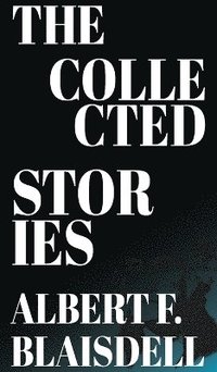 bokomslag Collected Stories of Albert F. Blaisdell