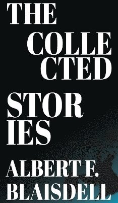 Collected Stories of Albert F. Blaisdell 1