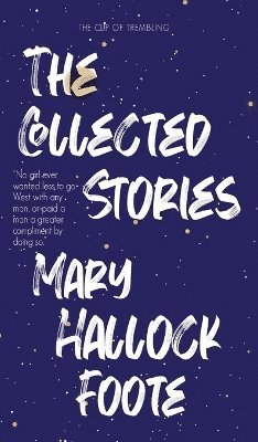 bokomslag Collected Stories of Mary Hallock Foote