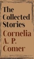 bokomslag Collected Stories of Cornelia A. P. Comer