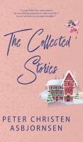 The Collected Stories of Peter Christen Asbjornsen 1