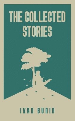 bokomslag Collected Stories of Ivan Bunin