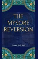 Evans Bell Dell - The Mysore Reversion, Häftad. Tillgänglighet: Lägg i varukorg
