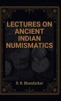 D R Bhandarkar - Lectures on Ancient Indian Numismatics, Inbunden. Tillgänglighet: Lägg i varukorg