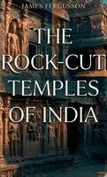 James Fergusson - The ROCK-CUT TEMPLES OF INDIA, Inbunden. Tillgänglighet: Lägg i varukorg