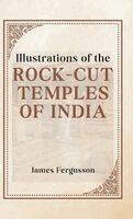 James Fergusson - Illustrations of the ROCK-CUT TEMPLES OF INDIA, Inbunden