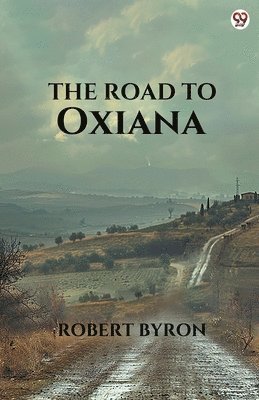 Robert Byron - Road To Oxiana (Edition1), Häftad