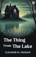 bokomslag Thing From The Lake (Edition1)