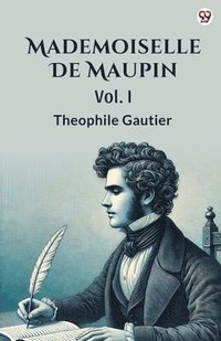 bokomslag Mademoiselle De MaupinVol. I (Edition1)