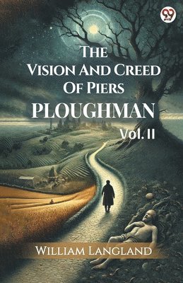 bokomslag The Vision And Creed Of Piers Ploughman Vol. II