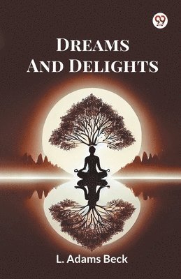 bokomslag Dreams And Delights (Edition1)