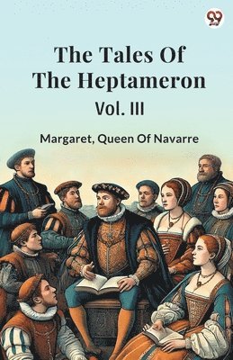 bokomslag Tales Of The HeptameronVol. III (Edition1)